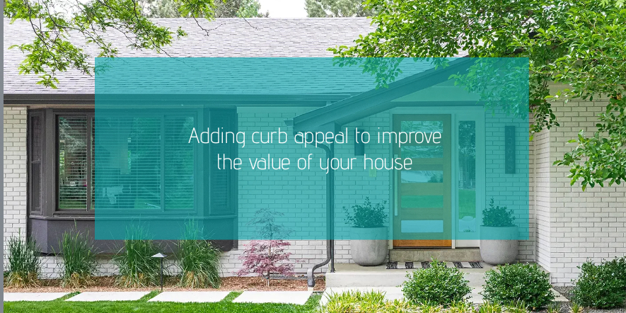 Adding curb appeal to improve the value of house